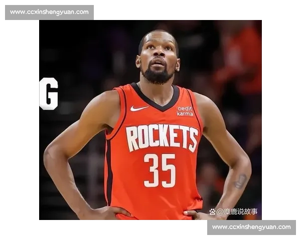 杜兰特降薪 1200 万续约火箭！白魔惠特摩尔成关键筹码，冲冠阵容成型
